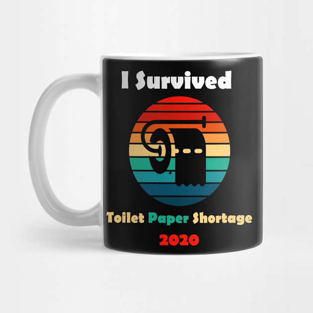 I Survived Toilet Paper Shortage Virus Flu Panic 2020 Gift by Trendy_Designs